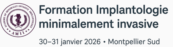 Formation « Satisfaction de vos patients : intégrer l’implantologie minimalement invasive » (2 jours consécutifs)
